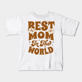 Best Mom In The World Kids T-Shirt